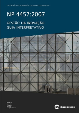 NP 4457:2007 - Guia Gestão da Inovação - Guia Interpretativo (Digital)