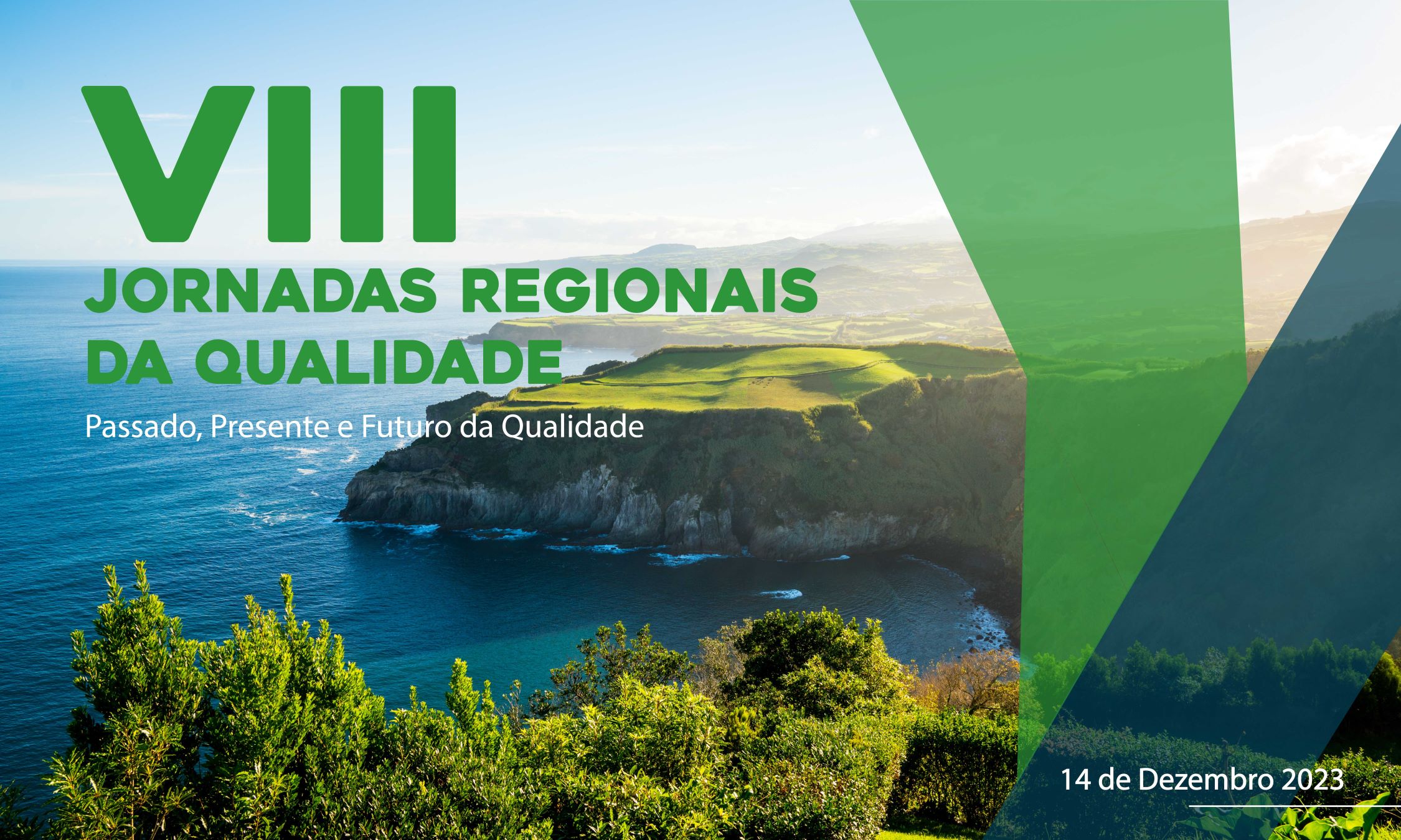 VIII Jornadas Regionais da Qualidade | Passado, Presente e Futuro da Qualidade