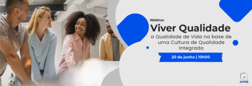 Viver Qualidade – a Qualidade de Vida na base de uma Cultura de Qualidade Integrada
