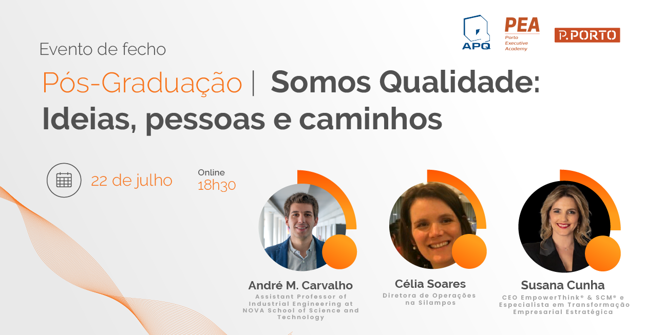 Evento de fecho | Pós-Graduação | Somos Qualidade: Ideias, pessoas e caminhos