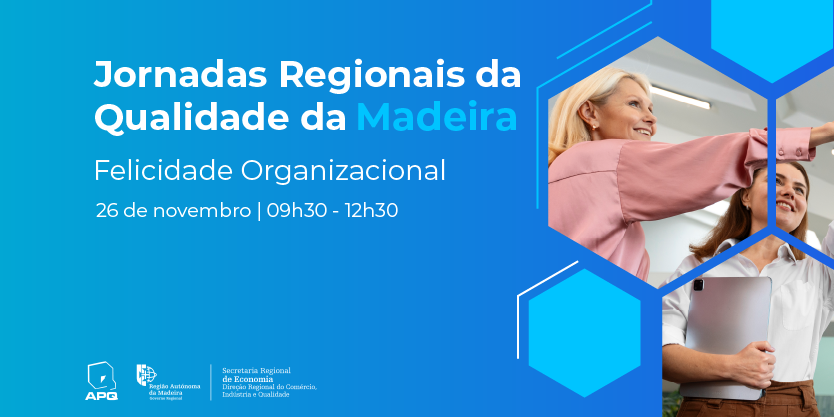 Felicidade Organizacional | Jornadas Regionais da Qualidade – Madeira
