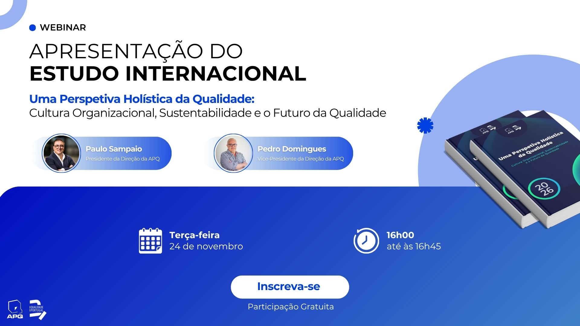Webinar | Apresentação do Estudo “Uma Perspetiva Holística sobre a Qualidade: Cultura Organizacional, Sustentabilidade e o Futuro da Qualidade”